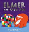 Elmer and Papa Red