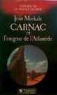 Carnac et l'enigme de l'Atlantide