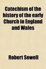 Catechism of the history of the early Church in England and Wales