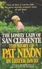 The Lonely Lady of San Clemente The Story of Pat Nixon