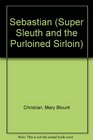 SEBASTIAN  and the Purloined Sirloin