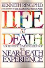 Life at Death A Scientific Investigation of the NearDeath Experience