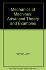 Mechanics of Machines Advanced Theory and Examples