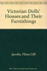 Victorian Dolls' Houses and Their Furnishings