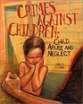 Crimes Against Children Child Abuse and Neglect