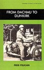 From Dachau to Dunkirk