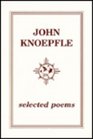 John Knoepfle Selected Poems