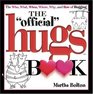 The Official Hugs Book The Who What When Where Why and How of Hugging