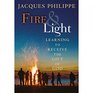 FIRE AND LIGHT LEARNING TO RECEIVE THE GIFT OF GOD