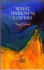 What Darkness Covers
