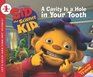 Sid the Science Kid A Cavity Is a Hole in Your Tooth