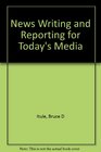 News Writing and Reporting for Today's Media