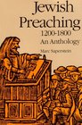Jewish Preaching 12001800  An Anthology