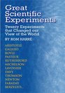 Great Scientific Experiments Twenty Experiments that Changed our View of the World
