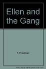 Ellen and the Gang