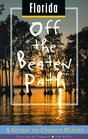 Florida Off the Beaten Path A Guide to Unique Places