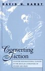 Converting Fiction Counter Reformational Closure in the Secular Literature of Golden Age Spain