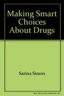 Making Smart Choices about Drugs