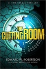 The Cutting Room A Time Travel Thriller