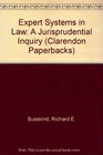 Expert Systems in Law A Jurisprudential Inquiry