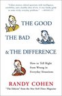 The Good the Bad  the Difference How to Tell Right from Wrong in Everyday Situations