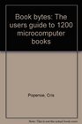 Book bytes The user's guide to 1200 microcomputer books