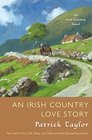 An Irish Country Love Story (Irish Country, Bk 11)