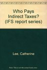 Who Pays Indirect Taxes
