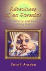 Adventures of an Inventor Or How to Survive and Succeed in Inventing Business