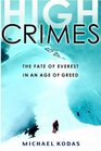 High Crimes The Fate of Everest in an Age of Greed