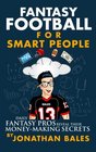 Fantasy Football for Smart People Daily Fantasy Pros Reveal Their MoneyMaking Secrets