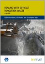 Dealing with Difficult Demolition Wastes A Guide