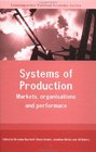 Systems of Production Markets Organisations and Performance