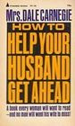 How to Help Your Husband Get  Ahead
