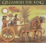 Gilgamesh the King (Gilgamesh Trilogy, The)