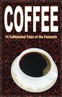 Coffee 14 Caffeinated Tales of the Fantastic