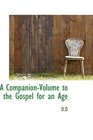 A CompanionVolume to the Gospel for an Age