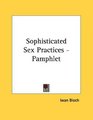 Sophisticated Sex Practices  Pamphlet