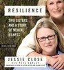 Resilience Two Sisters and a Story of Mental Illness