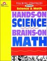 Hands on Science/Brains on Math