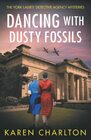 Dancing With Dusty Fossils