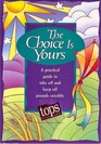 The Choice is Yours A Practical Guide to Take Off and Keep Off Pounds Sensibly