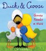 Duck  Goose Goose Needs a Hug