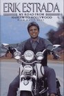 Erik Estrada My Road from Harlem to Hollywood