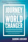 Journey of a World Changer 40 Days to Ignite a Life that Transforms the World