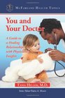 You and Your Doctor A Guide to a Healing Relationship with Physicians' Insights