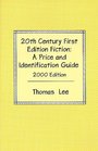 20th Century First Edition Fiction /2000 Edition: A Price and Identification Guide : The Complete Guide for Collectors of Used Books (Twentieth Century ... Fiction: A Price  Identification Guide)