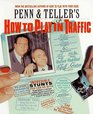 Penn  Teller's How to Play in Traffic