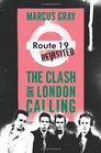 Route 19 Revisited The Clash and iLondon Calling/i
