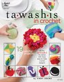 Tawashis in Crochet 19 Colorful Projects